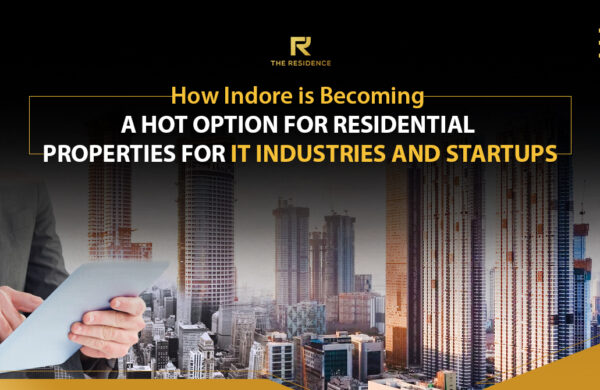How Indore is becoming a hot option for residential properties for IT Industries and Startups