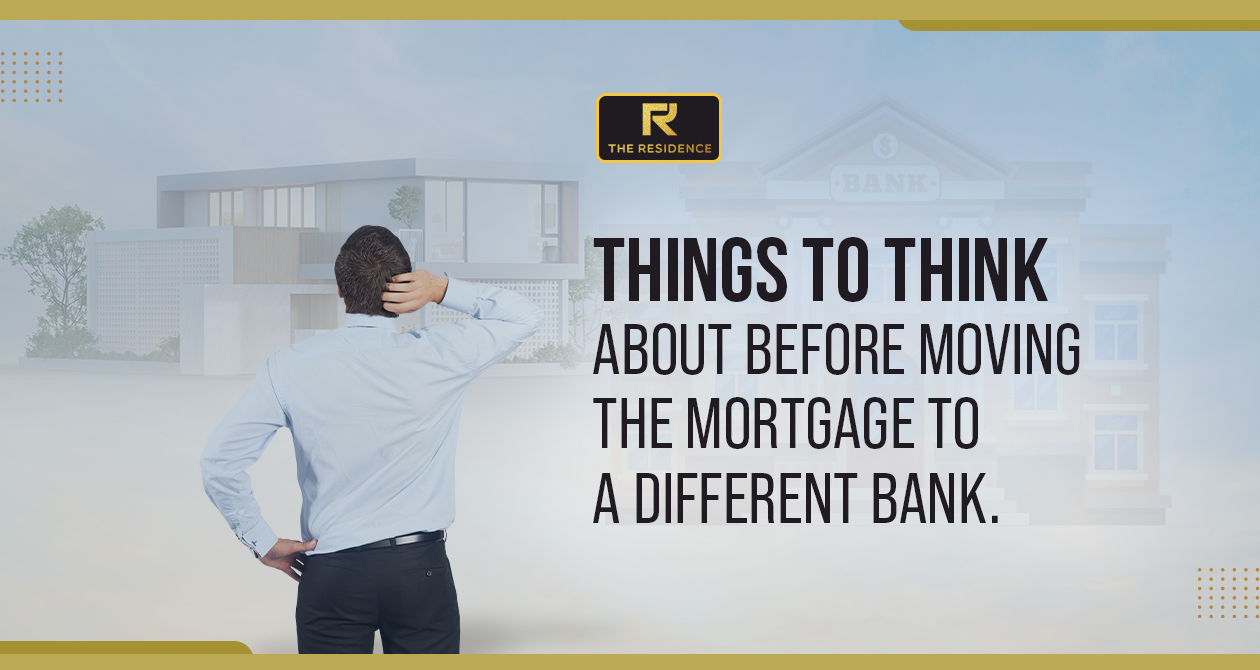 thing to consider before moving mortgage to a different bank